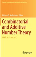 Combinatorial and Additive Number Theory: CANT 2011 and 2012