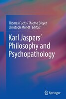 Karl Jaspers' Philosophy And Psychopathology