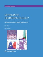 Neoplastic Hematopathology: Experimental and Clinical Approaches