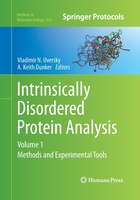Intrinsically Disordered Protein Analysis: Volume 1, Methods And Experimental Tools