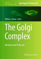 The Golgi Complex: Methods And Protocols