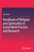 Handbook Of Religion And Spirituality In Social Work Practice And Research