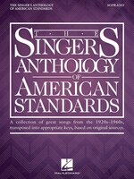 The Singer's Anthology Of American Standards: Soprano Edition