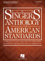 The Singer's Anthology Of American Standards: Baritone Edition