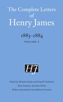 The Complete Letters of Henry James, 1883-1884: Volume 1