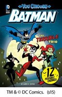 The Terrible Trio (You Choose Stories: Batman)
