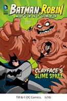 Clayface's Slime Spree (Batman & Robin Adventures)