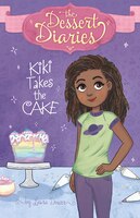 Kiki Takes the Cake (The Dessert Diaries)