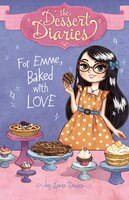 For Emme, Baked with Love (The Dessert Diaries)