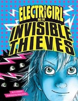 Electrigirl and the Invisible Thieves