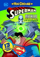 Metallo Attacks! (You Choose Stories: Superman)