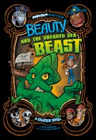 Beauty and the Dreaded Sea Beast: A Graphic Novel