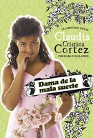 Dama de la mala suerte: La complicada vida de Claudia Cristina Cortez