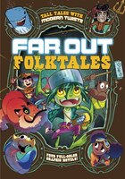 Far Out Folktales: Four Full-color Graphic Novels