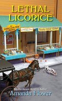 Lethal Licorice (An Amish Candy Shop Mystery)