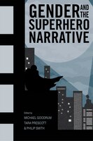 Gender And The Superhero Narrative