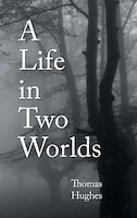 A Life in Two Worlds