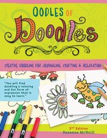 Oodles Of Doodles, 2nd Edition: Creative Doodling & Lettering For Journaling, Crafting & Relaxation