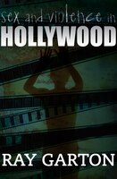 Sex And Violence In Hollywood