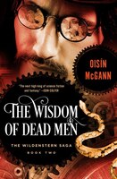 The Wisdom of Dead Men (The Wildenstern Saga)