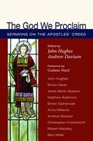 The God We Proclaim: Sermons on the Apostles' Creed