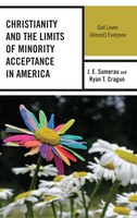 Christianity And The Limits Of Minority Acceptance In America: God Loves (almost) Everyone