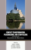 Conflict Transformation, Peacebuilding, And Storytelling: Research From The Mauro Centre