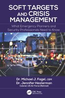 Soft Targets And Crisis Management: What Emergency Planners And Security Professionals Need To Know