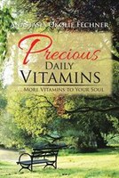 Precious Daily Vitamins: . . . More Vitamins to Your Soul