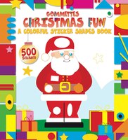 Christmas Fun: A Colorful Sticker Shapes Book (Gommettes)