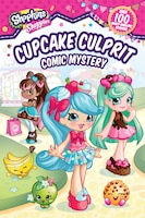 Shoppies Cupcake Culprit: Comic Mystery (Shopkins: Shoppies)