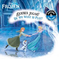 Do You Want to Play? / ?Quieres jugar? (English-Spanish) (Disney Frozen)