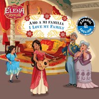 I Love My Family / Amo a mi familia (English-Spanish) (Disney Elena of Avalor)
