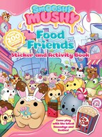 Smooshy Mushy: Food Friends: Sticker and Activity Book