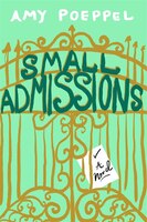 Small Admissions: A Novel