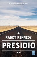 Presidio: A Novel