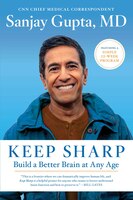 Keep Sharp: Build A Better Brain At Any Age