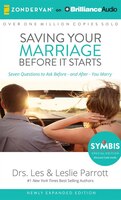 Saving Your Marriage Before It Starts: Seven Questions To Ask Before-and After-you Marry