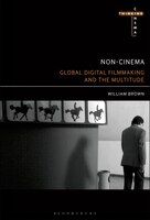 Non-cinema: Global Digital Film-making And The Multitude
