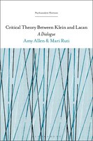 Critical Theory Between Klein And Lacan: A Dialogue