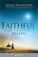 FAITHFUL LARGE PRINT: Christmas Through the Eyes of Joseph