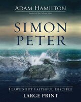 Simon Peter [Large Print]: Flawed but Faithful Disciple