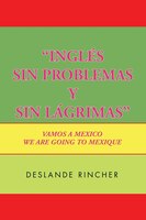 ''Inglés Sin Problemas y Sin Lágrimas'': Vamos A Mexico