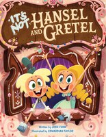 It's Not Hansel And Gretel