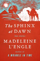The Sphinx at Dawn: Two Stories