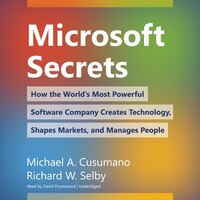 Microsoft Secrets: How The World's Most Powerful Software Company Creates Technology, Shapes Markets, And Manages Peop