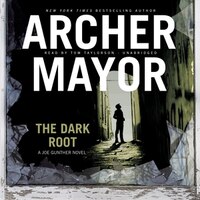 The Dark Root: A Joe Gunther Novel