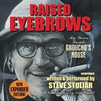 Raised Eyebrows, Expanded Edition: My Years Inside Groucho's House