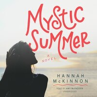 Mystic Summer: A Novel