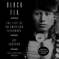 Black Elk: The Life Of An American Visionary